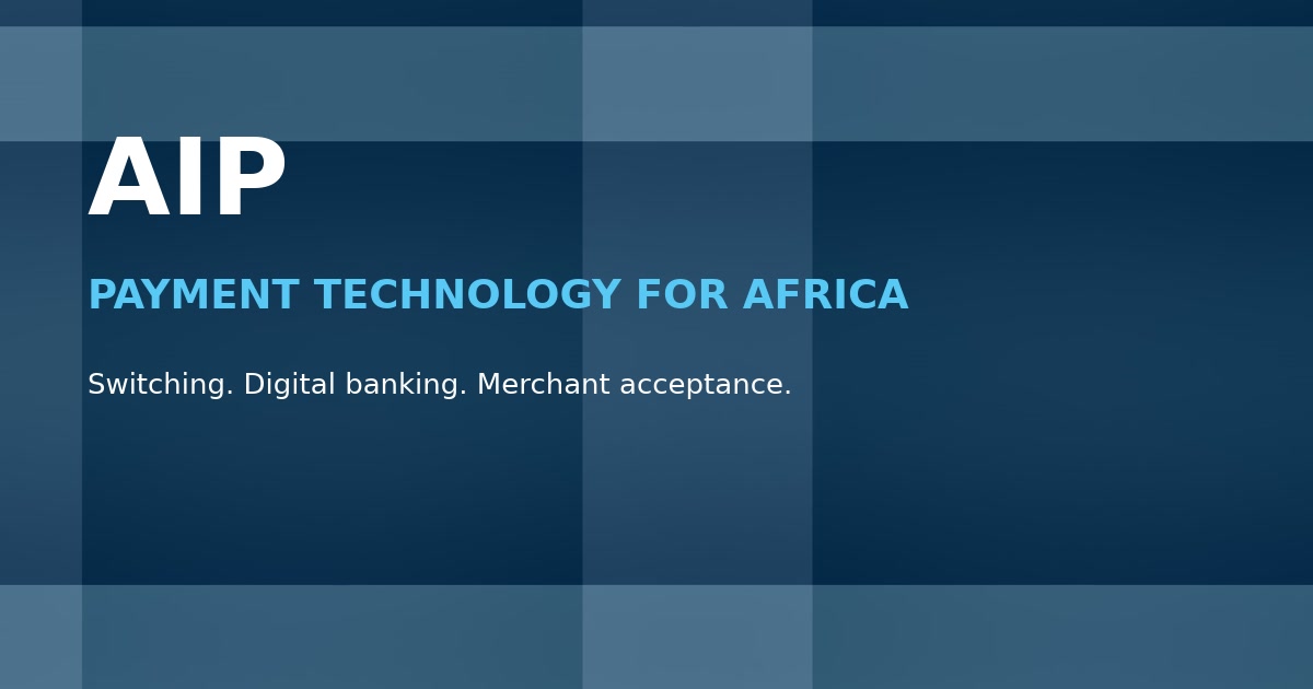 AIP African payment technology for banks, fintechs and telecom operators